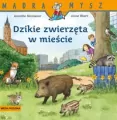 Dzikie zwierzęta w mieście. Mądra Mysz - tantis.pl