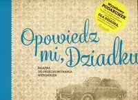 Opowiedz mi, Dziadku. Książka do przechowywania wspomnień - tantis.pl