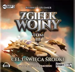 Cel uświęca środki. Zgiełk wojny. Tom 3. Audiobook