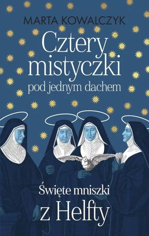 Cztery mistyczki pod jednym dachem. Święte mniszki z Helfty - tantis.pl