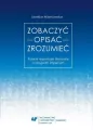 Zobaczyć - opisać - zrozumieć. Polskie reportaże literackie o rosyjskim imperium - tantis.pl