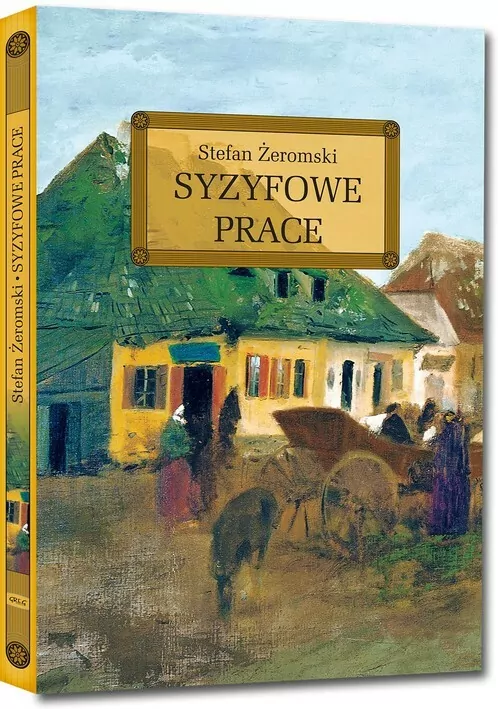 Syzyfowe prace. Wydanie z opracowaniem i streszczeniem - tantis.pl