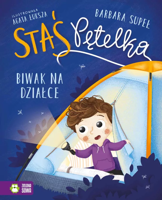 Staś Pętelka. Biwak na działce - tantis.pl