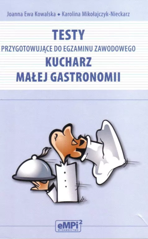 Testy przygotowujące do egzaminu zawodowego. Kucharz małej gastronomii - tantis.pl
