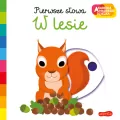 W lesie. Pierwsze słowa. Akademia mądrego dziecka - tantis.pl