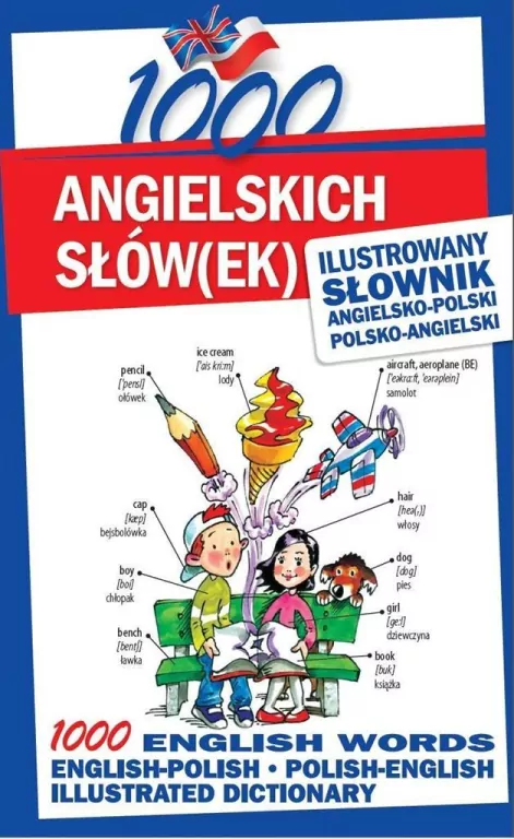 1000 angielskich słówek. Ilustrowany słownik angielsko-polski; polsko-angielski - tantis.pl
