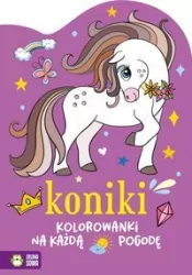 Koniki. Kolorowanki na każdą pogodę