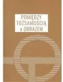 Pomiędzy tożsamością a obrazem - tantis.pl
