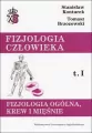 Fizjologia ogólna, krew i mięśnie. Fizjologia człowieka. Tom 1 - tantis.pl