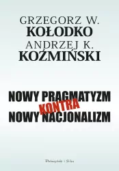 Nowy pragmatyzm kontra nowy nacjonalizm