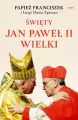 Święty Jan Paweł II Wielki - tantis.pl