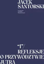 I. Refleksje o przywództwie jutra