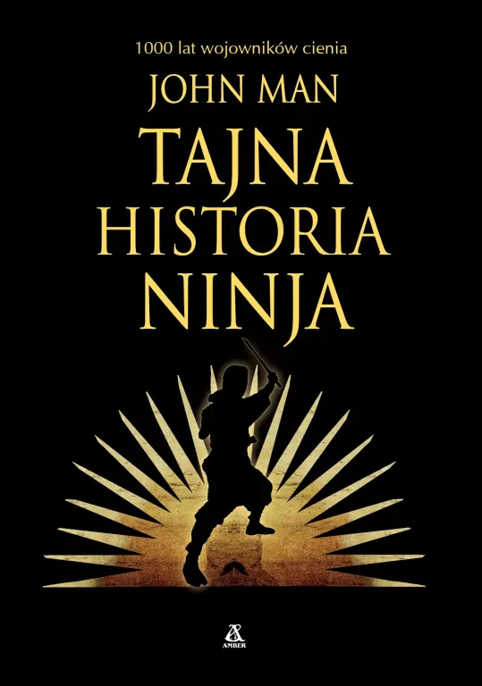 Tajna historia ninja. 1000 lat wojowników cienia - tantis.pl