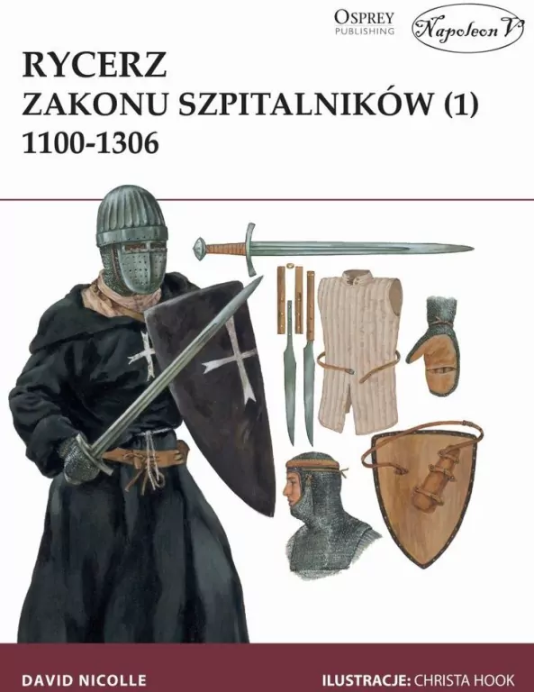 Rycerz zakonu szpitalników (1) 1100-1306 - tantis.pl