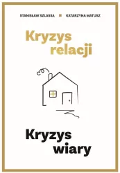 Kryzys relacji. Kryzys wiary