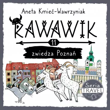 Uniwersum Rawawika T.11 Rawawik zwiedza Poznań - tantis.pl