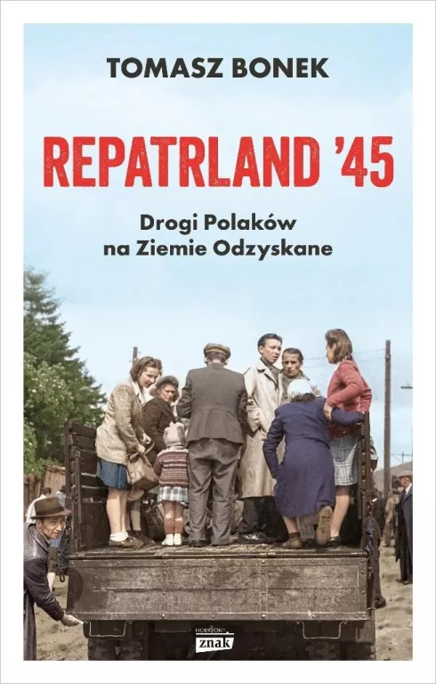 Repatrland '45. Drogi Polaków na... z autografem - tantis.pl