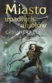 Miasto upadłych aniołów. Dary Anioła. Tom 4 - tantis.pl