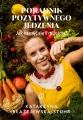 Poradnik pozytywnego jedzenia. Jak karmić się z miłością? - tantis.pl