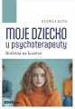 Moje dziecko u psychoterapeuty. Rodzina na kozetce - tantis.pl