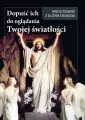Dopuść ich do oglądania Twojej światłości - tantis.pl