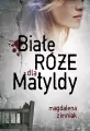 Białe róże dla Matyldy - tantis.pl