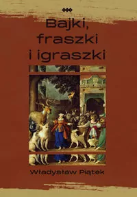Bajki, fraszki i igraszki - tantis.pl