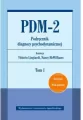 PDM-2. Podręcznik diagnozy psychodynamicznej. Tom 1 - tantis.pl