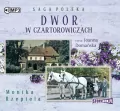 Dwór w Czartorowiczach. Saga Polska. Tom 1 Audiobook - tantis.pl