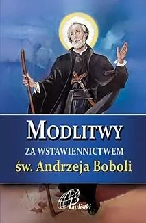 Modlitwy za wstawiennictwem św. Andrzeja Boboli - tantis.pl