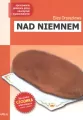 Nad Niemnem. Wydanie z opracowaniem i streszczeniem. - tantis.pl