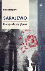 Sarajewo. Rany są nadal zbyt głębokie. Mundus