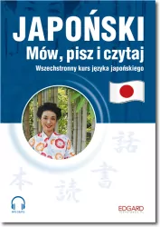 Japoński. Mów, pisz i czytaj