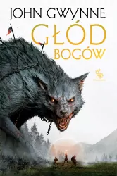 Trylogia o Krwiozaprzysiężonych. Głód bogów. Tom 3