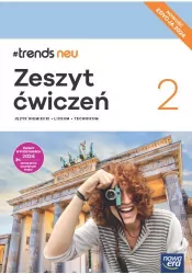 #Trends Neu 2. Język niemiecki. Zeszyt ćwiczeń. Liceum i technikum