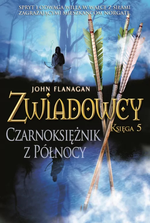 Czarnoksiężnik z Północy. Zwiadowcy. Tom 5 - tantis.pl