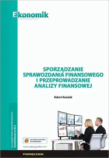 Kwalifikacja A.36.3. Sporządzanie sprawozdania finansowego i przeprowadzanie analizy finansowej. Dla uczniów szkół ponadpodstawowych. Podręcznik - tantis.pl