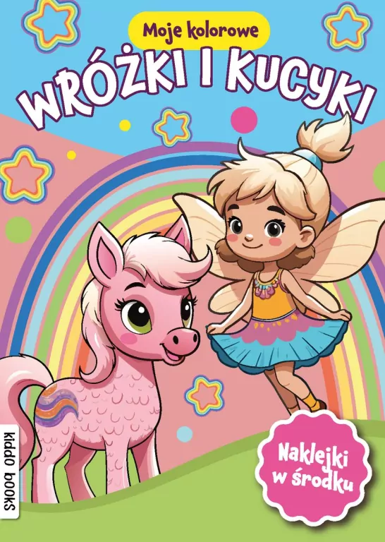 Moje kolorowe. Wróżki i kucyki - tantis.pl
