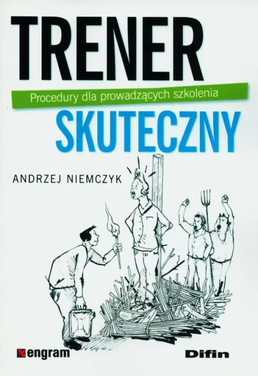 Trener skuteczny. Procedury dla prowadzących szkolenia - tantis.pl