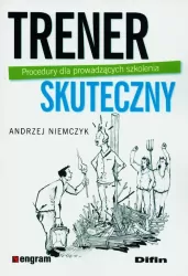 Trener skuteczny. Procedury dla prowadzących szkolenia