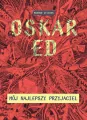 Oskar Ed. Mój najlepszy przyjaciel - tantis.pl