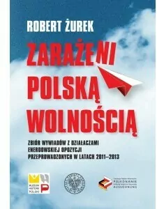 Zarażeni polską wolnością