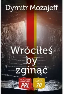 Wróciłeś by zginąć (Lata 70./5) - tantis.pl