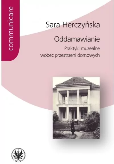 Oddamawianie. Praktyki muzealne wobec... - tantis.pl