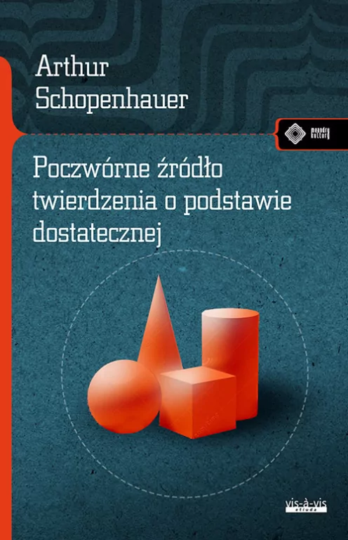 Poczwórne źródło twierdzenia o podstawie dostatecznej. Meandry kultury - tantis.pl