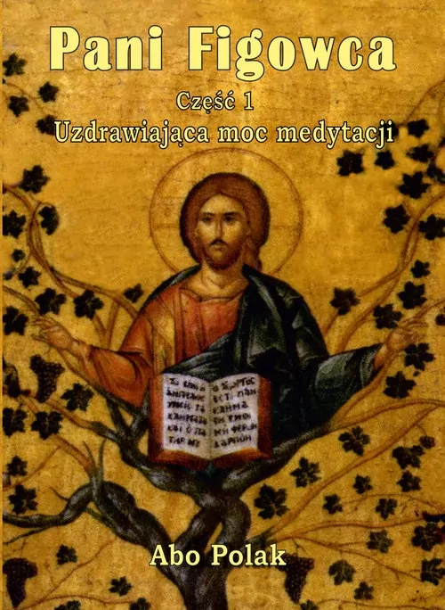 Pani Figowca. Uzdrawiająca moc medytacji. Część 1 - tantis.pl