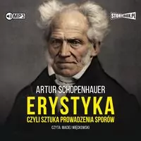 Erystyka, czyli sztuka prowadzenia sporów. Audiobook - tantis.pl