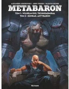 Metabaron. Wilhelm-100, technoadmirał / Konrad, Antybaron.  Tom 1-2 - tantis.pl