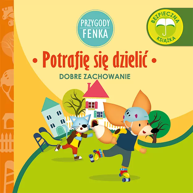 Potrafię się dzielić. Dobre zachowanie. Przygody Fenka - tantis.pl