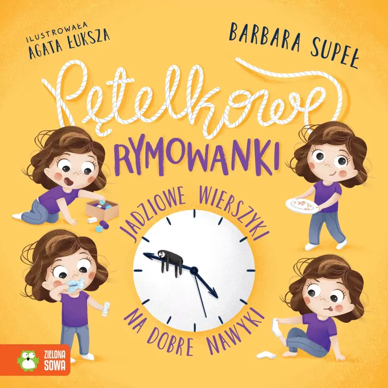 Pętelkowe rymowanki. Jadziowe wierszyki na dobre nawyki. Jadzia Pętelka - tantis.pl